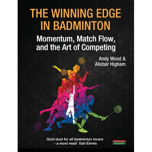 The Winning Edge in Badminton: Momentum, Match Flow and the Art of Competing