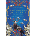 The Medieval Mind of C. S. Lewis: How Great Books Shaped a Great Mind