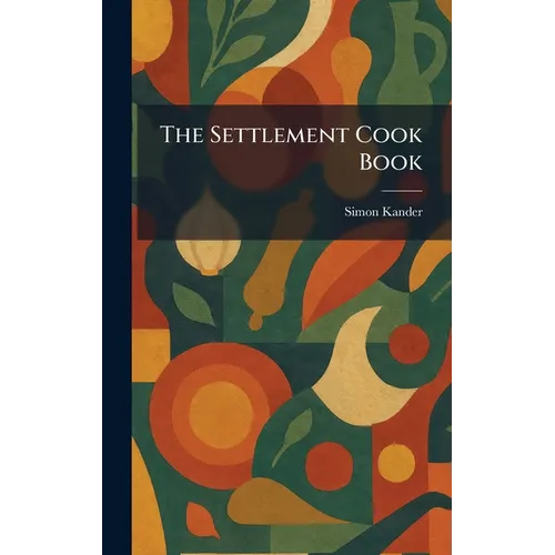 The Settlement Cook Book