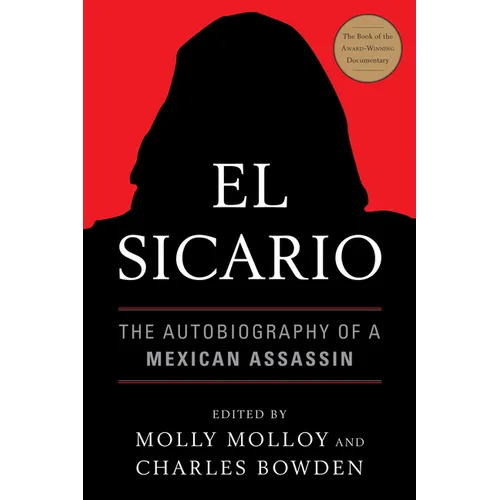 El Sicario: The Autobiography of a Mexican Assassin