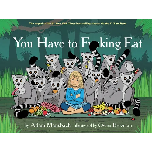 You Have to F*cking Eat (Go the F*ck to Sleep #2)