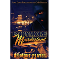 Bodymore Murderland