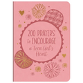 200 Prayers to Encourage a Teen Girl's Heart