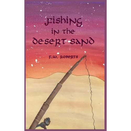 Fishing in the Desert Sand