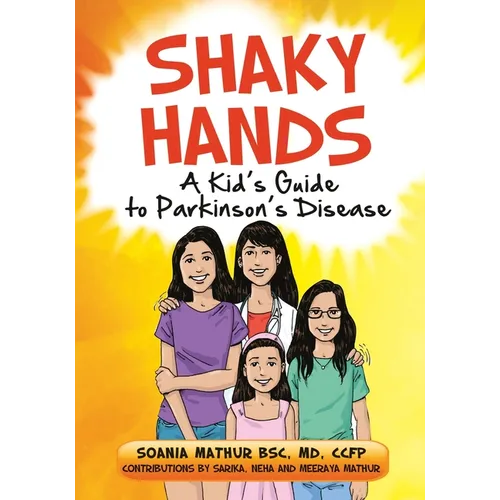 Shaky Hands - A Kid's Guide To Parkinson's Disease