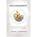 Encouragement: Refreshing Others with a Word Fitly Spoken