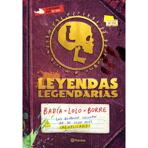 Leyendas Legendarias: Los Archivos Secretos de Los Casos Más Inexplicables / Legendary Legends
