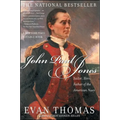 John Paul Jones: Sailor, Hero, Father of the American Navy