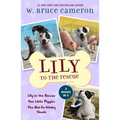 Lily to the Rescue Bind-Up Books 1-3: Lily to the Rescue, Two Little Piggies, and the Not-So-Stinky Skunk