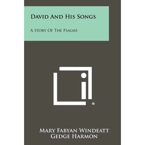 David And His Songs: A Story Of The Psalms