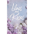Lilacs and Roses