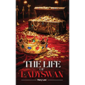 The Life of Lady Swan