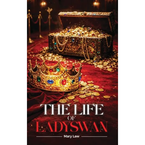 The Life of Lady Swan