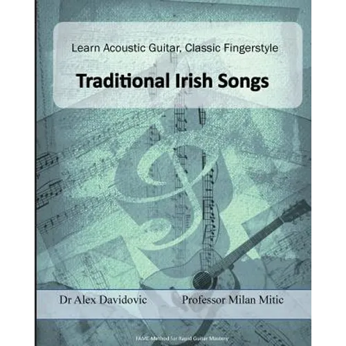 Learn Acoustic Guitar, Classic Fingerstyle: Traditional Irish Songs
