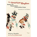 The American Rhythm: Studies and Reexpressions of Amerindian Songs; Facsimile of 1930 edition