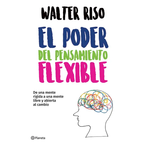El Poder del Pensamiento Flexible / The Power of Flexible Thinking