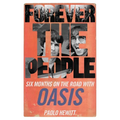 Forever the People: Six Months on the Road with Oasis