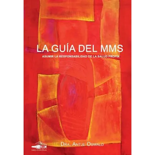 La Guía del MMS: Asumir la responsabilidad de la salud propria
