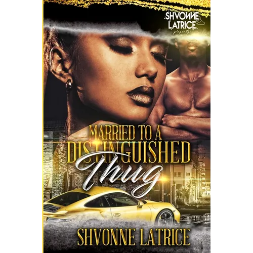 Married to a Distinguished Thug