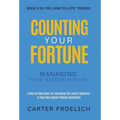 Counting Your Fortune: Managing Your Bigger Future