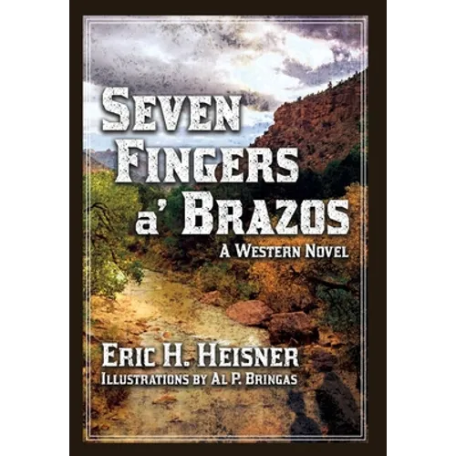Seven Fingers 'a Brazos: a Western novel