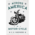 Across America by Motor-Cycle