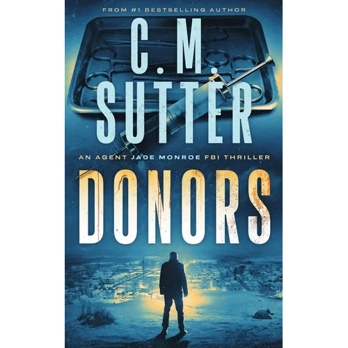 Donors: An Agent Jade Monroe FBI Thriller