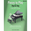 Pieces to Play - Book 2: Piano Solos Composed to Correlate Exactly with Edna Mae Burnam's Step by Step