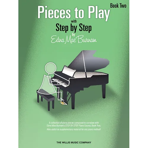 Pieces to Play - Book 2: Piano Solos Composed to Correlate Exactly with Edna Mae Burnam's Step by Step