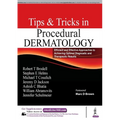 Tips & Tricks in Procedural Dermatology