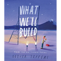What We'll Build: Plans for Our Together Future