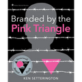 Branded by the Pink Triangle