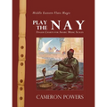 Middle Eastern Flute Magic: Play the Nay: Finger Charts for Arabic Music Scales