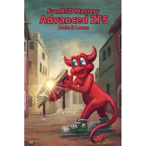 FreeBSD Mastery: Advanced ZFS