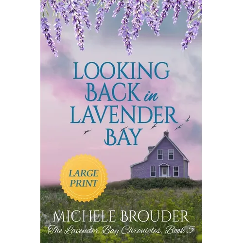 Looking Back in Lavender Bay (The Lavender Bay Chronicles Book 5 ) Large Print Paperback