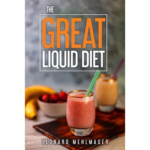 The GREAT Liquid Diet
