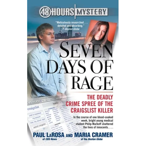 Seven Days of Rage: The Deadly Crime Spree of the Craigslist Killer