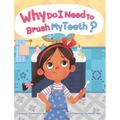 Why Do I Need to Brush My Teeth?