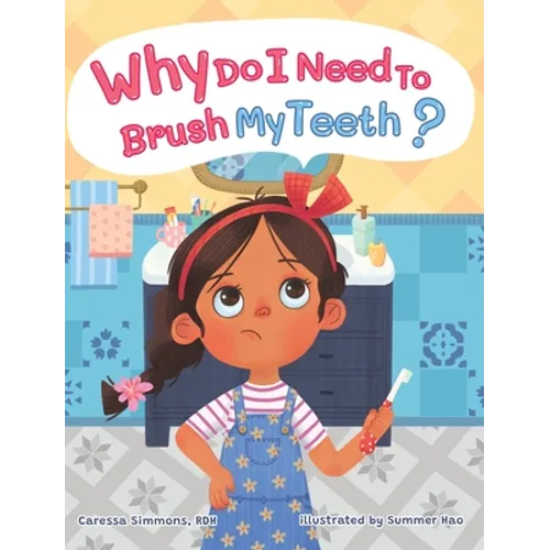 Why Do I Need to Brush My Teeth?