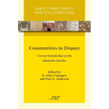 Communities in Dispute: Current Scholarship on the Johannine Epistles