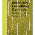 Eventually Everything Connects: Mid-Century Modern Design in the Us