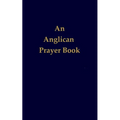 An Anglican Prayer Book