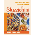Stuzzichini: The Art of the Italian Snack