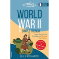 World War II in Simple French: Learn French the Fun Way with Topics that Matter