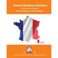 French Sentence Builders - A Lexicogrammar approach: Pre-intermediate to Intermediate