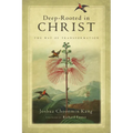 Deep-Rooted in Christ: The Way of Transformation