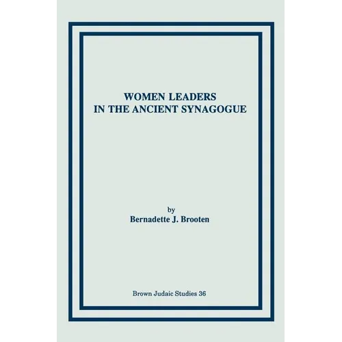 Women Leaders in the Ancient Synagogue