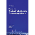 Traducir el silencio / Translating Silence
