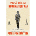 How to Win an Information War: The Propagandist Who Outwitted Hitler