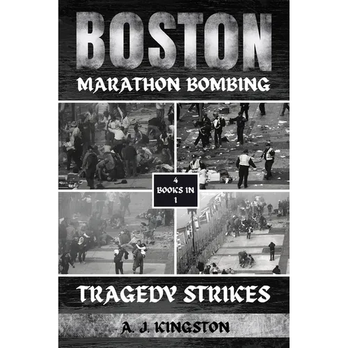 Boston Marathon Bombing: Tragedy Strikes